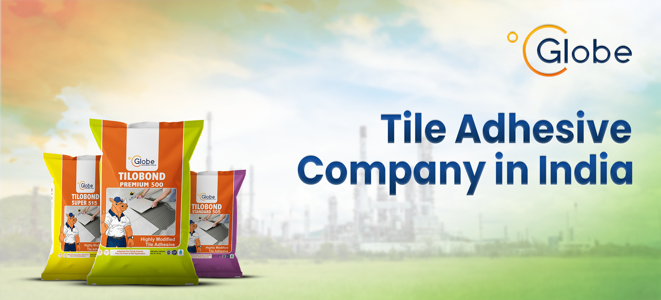 Tile Adhesive Company in India Globe Construction Chemical