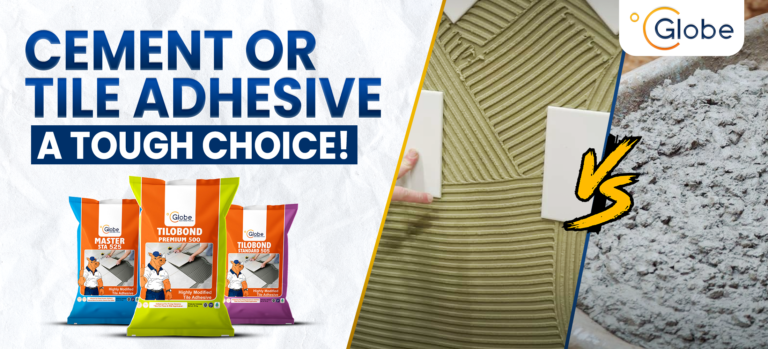 Cement or Tile Adhesive- A Tough Choice
